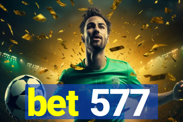 bet 577